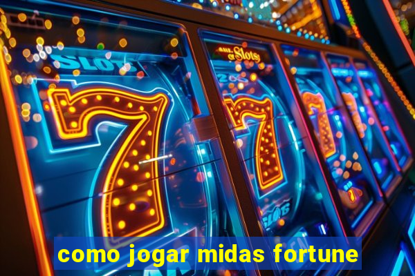 como jogar midas fortune